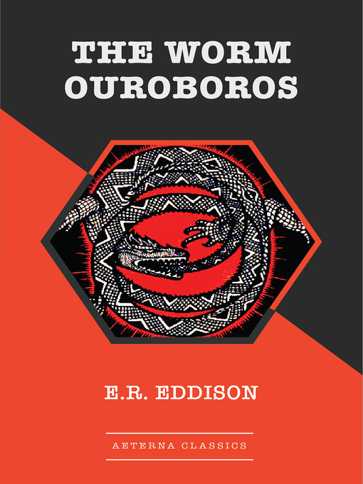 Title details for The Worm Ouroboros by E. R. Eddison - Available